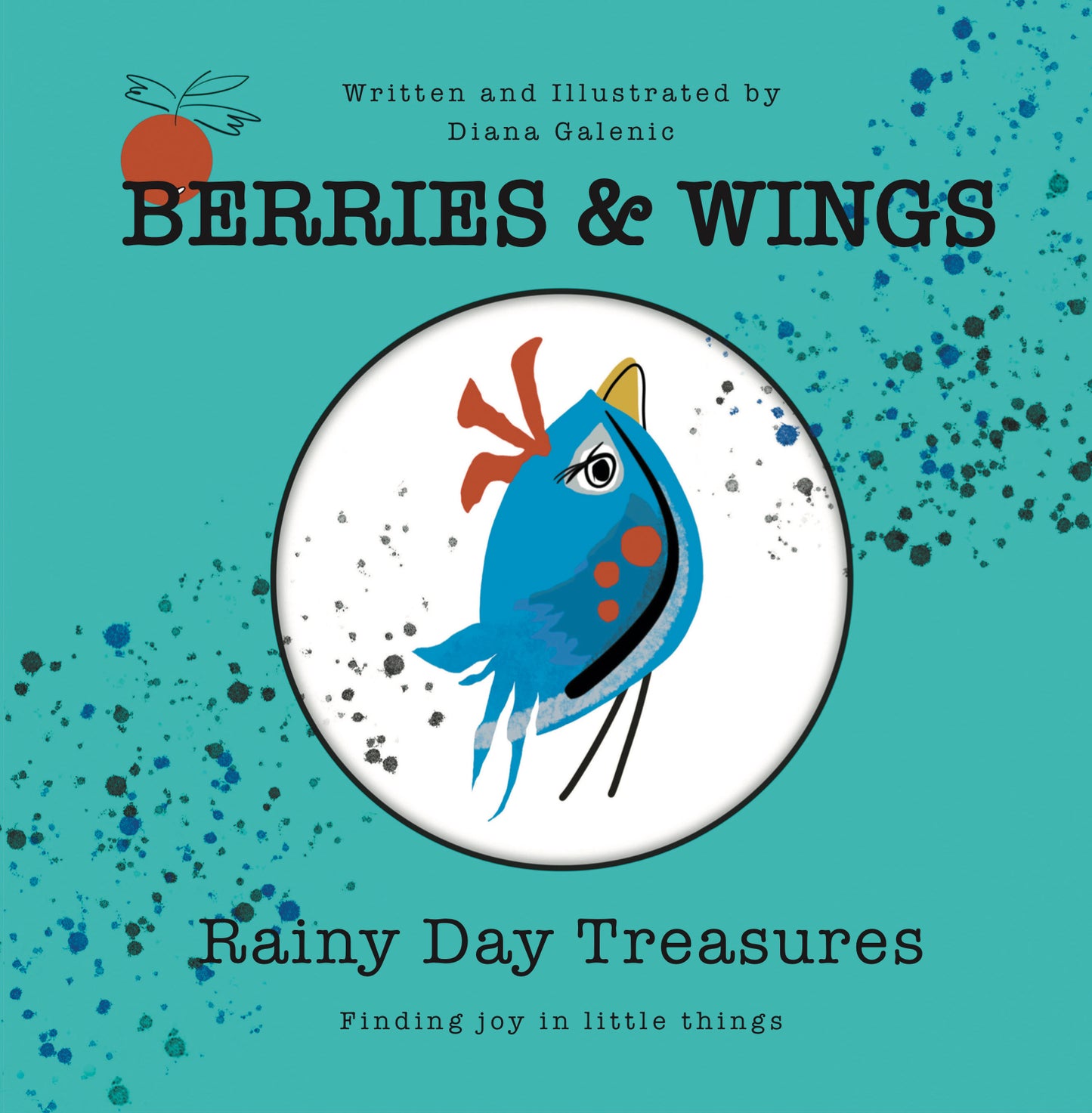 Berries & Wings - Rainy Day Treasures - Paperback (Soft Cover) Premium Colour Book