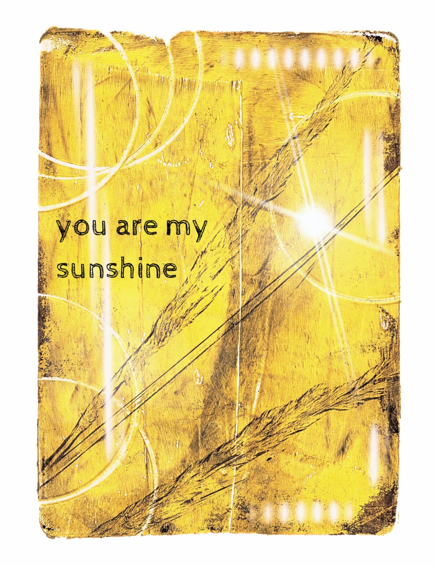 You are my sunshine